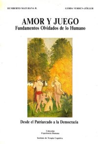 cover of the book Amor y juego. Fundamentos olvidados de lo humano