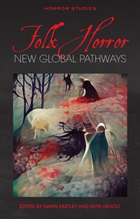 cover of the book Folk Horror: New Global Pathways