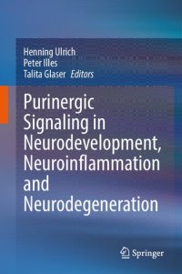 cover of the book Purinergic Signaling in Neurodevelopment, Neuroinflammation and Neurodegeneration