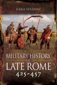 cover of the book Military History of Late Rome 425–457