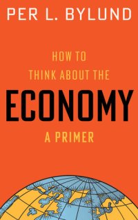 cover of the book How to Think about the Economy - A Primer