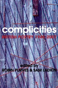 cover of the book Complicities: British Poetry 1945-2007