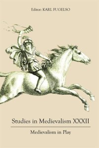 cover of the book Studies in Medievalism XXXII: Medievalism in Play