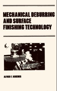 cover of the book Mechanical Deburring and Surface Finishing Technology