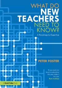 cover of the book What Do New Teachers Need to Know?: A Roadmap to Expertise