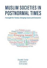 cover of the book Muslim Societies in Postnormal Times: Foresight for Trends, Emerging Issues and Scenarios