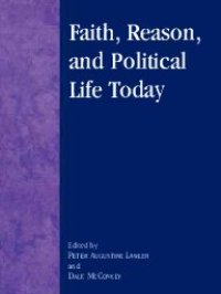 cover of the book Faith, Reason, and Political Life Today