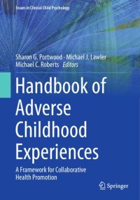 cover of the book Handbook of Adverse Childhood Experiences: A Framework for Collaborative Health Promotion (Issues in Clinical Child Psychology)