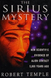 cover of the book The Sirius Mystery: New Scientific Evidence of Alien Contact 5,000 Years Ago