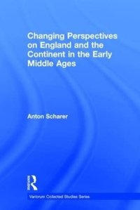 cover of the book Changing Perspectives on England and the Continent in the Early Middle Ages