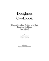 cover of the book Doughnut Cookbook: Delicious Doughnut Recipes in an Easy Dessert Cookbook