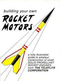 cover of the book Building Your Own Rocket Motors