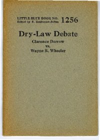 cover of the book Dry-Law Debate: Clarence Darrow Vs. Wayne B. Wheeler