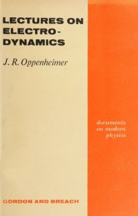 cover of the book Lectures on Electrodynamics