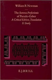 cover of the book The Summa Perfectionis of Pseudo-Geber: A Critical Edition, Translation and Study