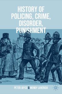 cover of the book History Of Policing, Crime, Disorder, Punishment