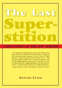 cover of the book Last Superstition - Refutation of New Atheism