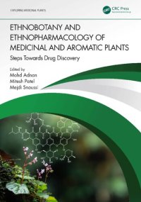 cover of the book Ethnobotany and Ethnopharmacology of Medicinal and Aromatic Plants: Steps Towards Drug Discovery (Exploring Medicinal Plants)