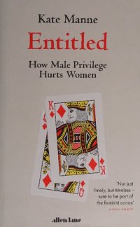 cover of the book Entitled: How Male Privilege Hurts Women