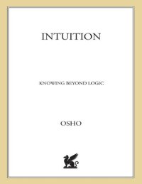 cover of the book Intuition - Knowing beyond logic