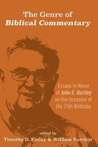 cover of the book The Genre of Biblical Commentary: Essays in Honor of John E. Hartley on the Occasion of His 75th Birthday