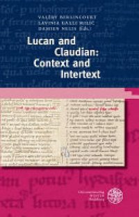 cover of the book Lucain et Claudien face à face : une poésie politique entre épogée, histoire et panégyrique