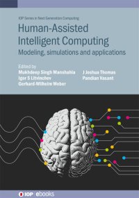 cover of the book Human-Assisted Intelligent Computing: Modeling, simulations and applications (by Team-IRA)