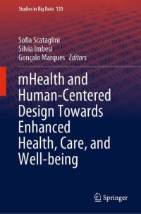 cover of the book mHealth and Human-Centered Design Towards Enhanced Health, Care, and Well-being (Studies in Big Data, 120)