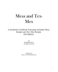 cover of the book Mesa and Tex-Mex: A Southwest Cookbook Featuring Authentic Mesa Recipes and Tex-Mex Recipes