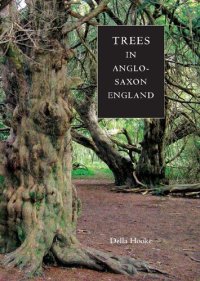 cover of the book Trees in Anglo-Saxon England: Literature, Lore and Landscape