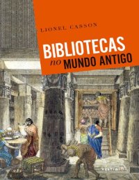 cover of the book Bibliotecas no Mundo Antigo