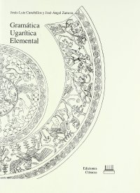 cover of the book Gramática ugarítica elemental (Colección Oriente) (Spanish Edition)