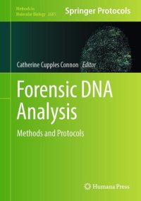 cover of the book Forensic DNA Analysis: Methods and Protocols (Methods in Molecular Biology, 2685)