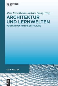 cover of the book Architektur und Lernwelten: Perspektiven für die Gestaltung