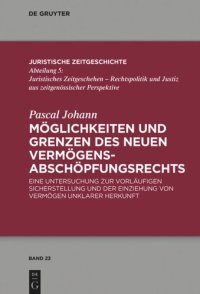 cover of the book Möglichkeiten und Grenzen des neuen Vermögens­abschöpfungsrechts: Eine Untersuchung zur vorläufigen Sicherstellung und der Einziehung von Vermögen unklarer Herkunft