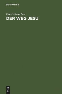 cover of the book Der Weg Jesu: Eine Erklärung des Markus-Evangeliums und der kanonischen Parallelen