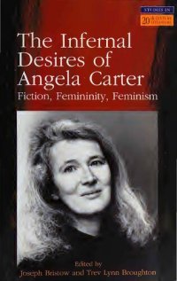 cover of the book The Infernal Desires of Angela Carter: Fiction, Femininity, Feminism