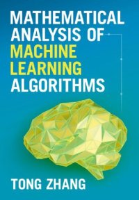 cover of the book Mathematical Analysis of Machine Learning Algorithms