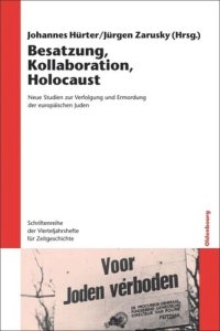 cover of the book Besatzung, Kollaboration, Holocaust: Neue Studien zur Verfolgung und Ermordung der europäischen Juden. Mit einer Reportage von Wassili Grossman