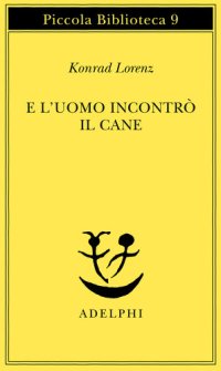 cover of the book E l'uomo incontrò il cane