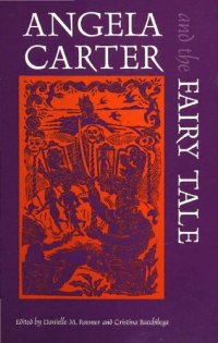 cover of the book Angela Carter and the Fairy Tale