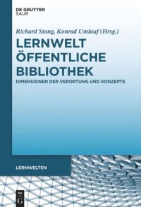 cover of the book Lernwelt Öffentliche Bibliothek: Dimensionen der Verortung und Konzepte