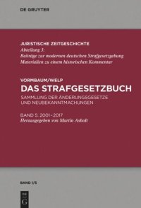 cover of the book Das Strafgesetzbuch: Sammlung der Änderungsgesetze und Neubekanntmachungen Band 5: 2001 bis 2017