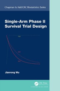 cover of the book Single-Arm Phase II Survival Trial Design