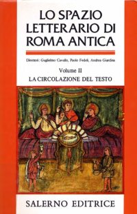 cover of the book Lo spazio letterario di Roma antica. La circolazione del testo