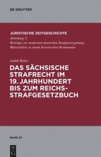 cover of the book Das sächsische Strafrecht im 19. Jahrhundert bis zum Reichsstrafgesetzbuch