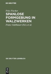 cover of the book Spanlose Formgebung in Walzwerken