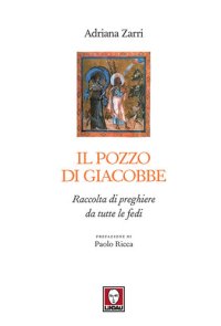 cover of the book Il pozzo di Giacobbe. Raccolta di preghiere da tutte le fedi