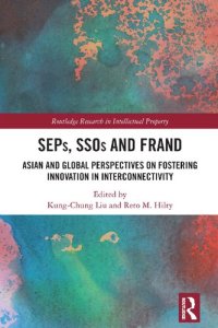 cover of the book SEPs, SSOs and FRAND: Asian and Global Perspectives on Fostering Innovation in Interconnectivity (Routledge Research in Intellectual Property)