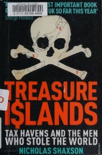 cover of the book Treasure Islands: Dirty Money, Tax Havens and the Men Who Stole Your Cash